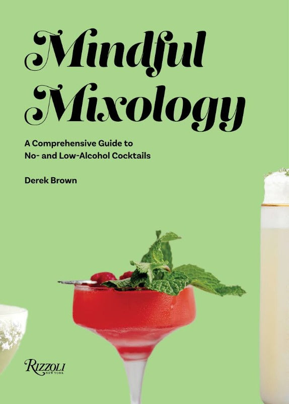 Mindful Mixology | A Comprehensive Guide to No- and Low-Alcohol Cocktails